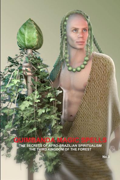 QUIMBANDA MAGIC SPELLS THE SECRETS OF AFRO-BRAZILIAN SPIRITUALISM THE THIRD KINGDOM OF THE FOREST No.3