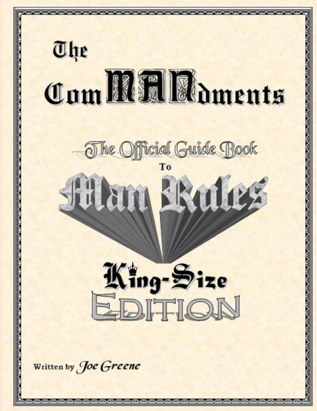 The ComMANdments; The Official Guide Book to Man Rules King-Size Edition