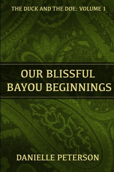 Our Blissful Bayou Beginnings