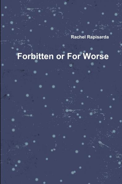 Forbitten or For Worse