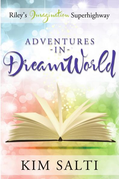 Riley's Imagination Super Highway - Adventures in DreamWorld