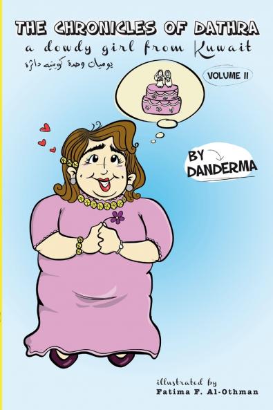 The Chronicles of Dathra a Dowdy Girl from Kuwait Volume II