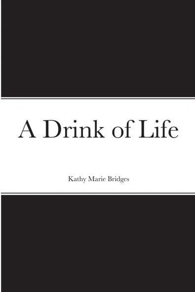 A Drink of Life