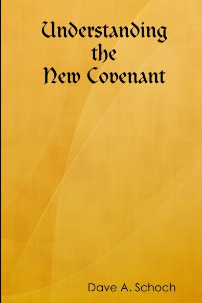 Understanding the New Covenant