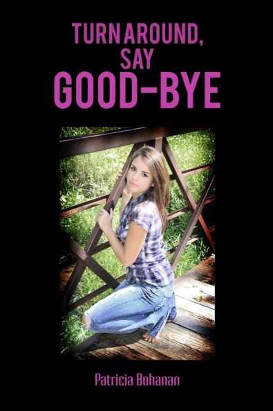 Turn Around Say Good-bye