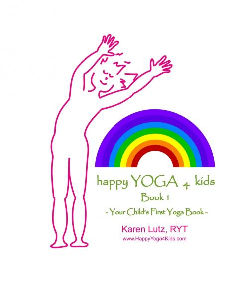 Happy Yoga 4 Kids Book 1