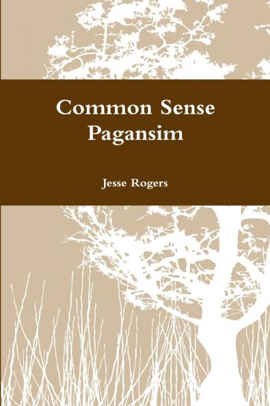 Common Sense Pagansim