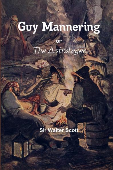 Guy Mannering - or The Astrologer