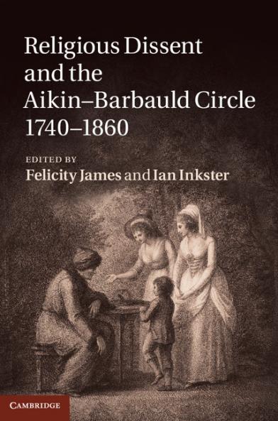 Religious Dissent and the Aikin-Barbauld Circle 1740-1860