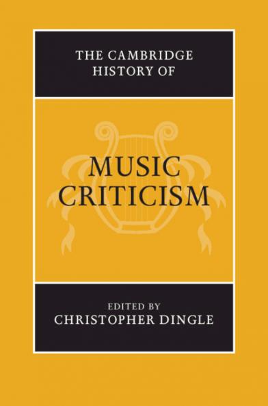 The Cambridge History of Music Criticism