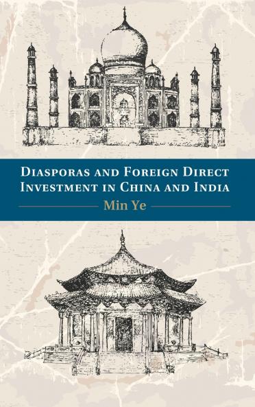 Diasporas and Foreign Direct Investment in China and India