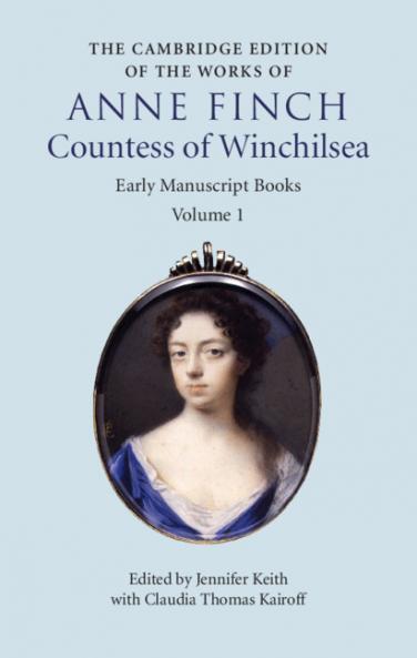 The Cambridge Edition of the Works of Anne Finch Countess of Winchilsea