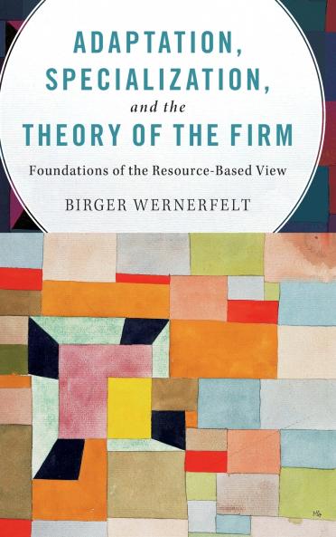 Adaptation Specialization and the Theory of the Firm
