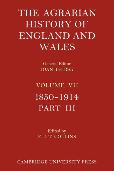 The Agrarian History of England and Wales - Volume 7 Part 3