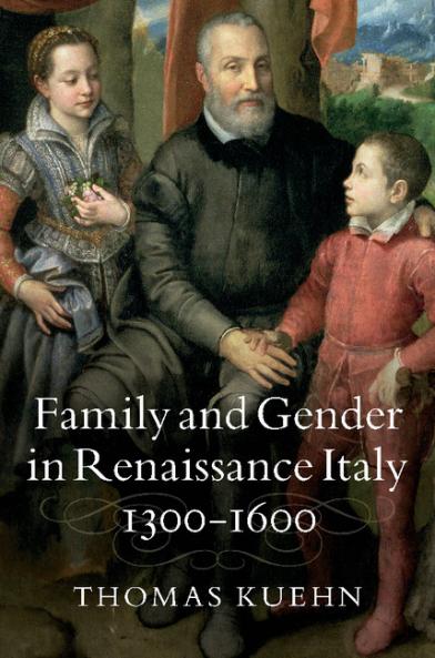 Family and Gender in Renaissance Italy             1300-1600