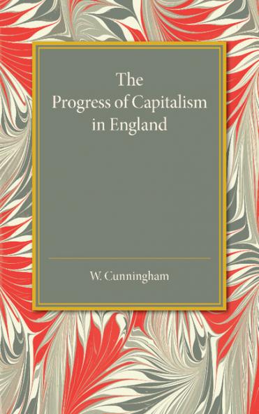The Progress of Capitalism in England