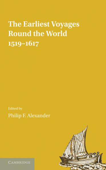 The Earliest Voyages Round the World 1519 1617