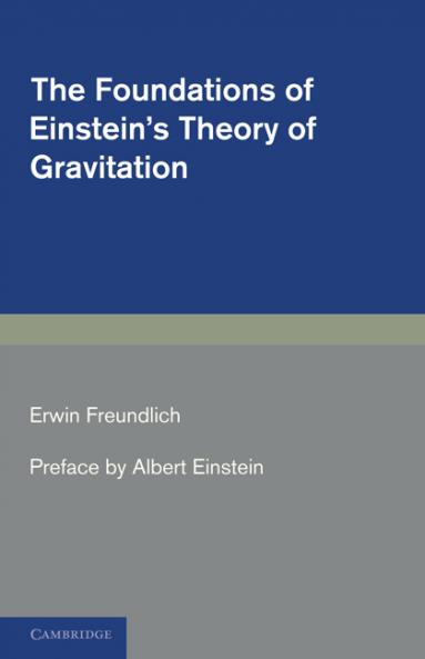 The Foundations of Einstein's Theory of             Gravitation