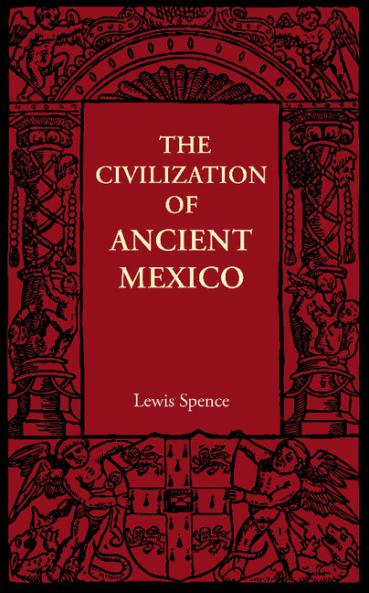 The Civilization of Ancient Mexico
