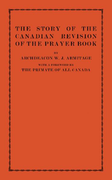 The Story of the Canadian Revision of the Prayer Book