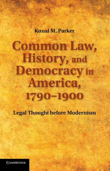 Common Law History and Democracy in America 1790 1900