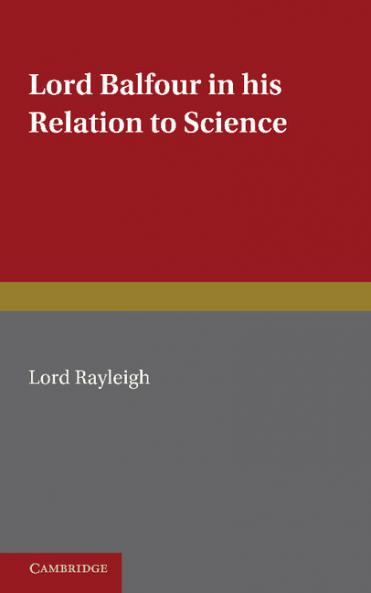 Lord Balfour and His Relation to Science