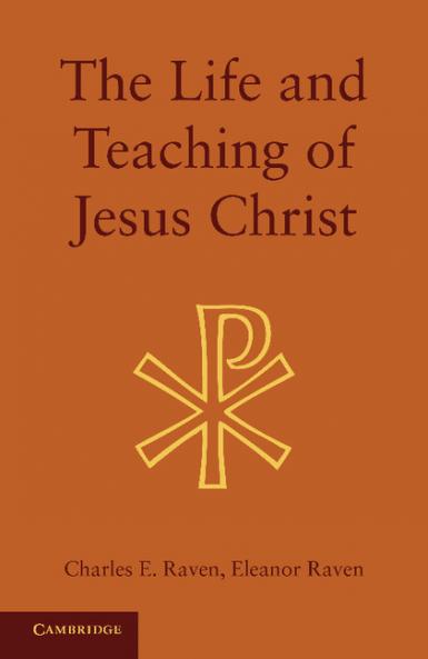 The Life and Teaching of Jesus Christ