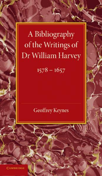 A Bibliography of the Writings of Dr William Harvey