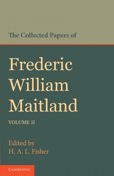 The Collected Papers of Frederic William Maitland
