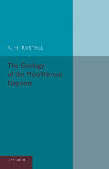 The Geology of the Metalliferous Deposits