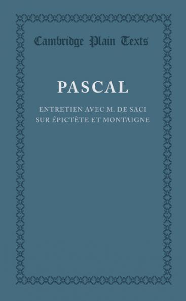 Entretien Avec M. de Saci Sur Epictete Et Montaigne