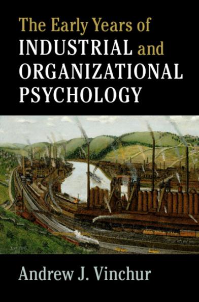 The Early Years of Industrial and Organizational             Psychology