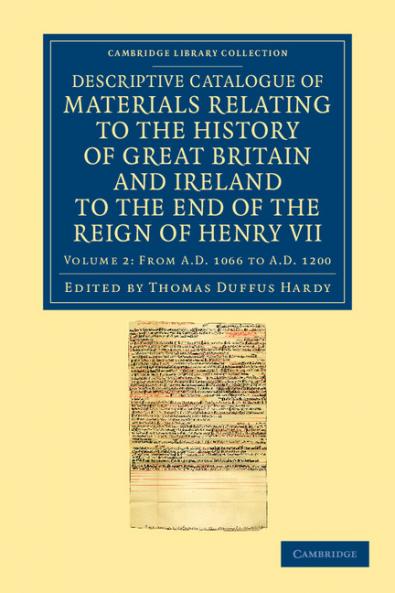 Descriptive Catalogue of Materials Relating to the History of Great Britain and Ireland to the End of the Reign of Henry VII - Volume 2