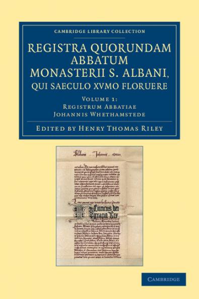 Registra Quorundam Abbatum Monasterii S. Albani Qui Saeculo Xvmo. Floruere - Volume 1
