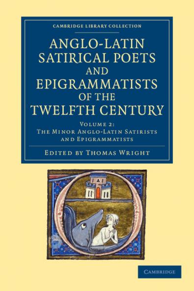 The Anglo-Latin Satirical Poets and Epigrammatists of the Twelfth Century - Volume 2