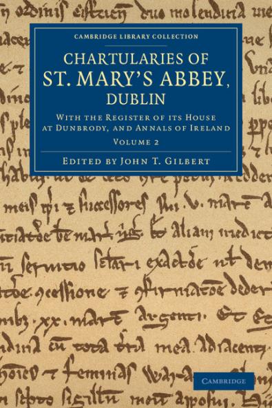 Chartularies of St Mary's Abbey Dublin - Volume 2