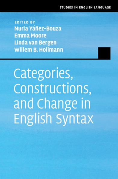 Categories Constructions and Change in English Syntax