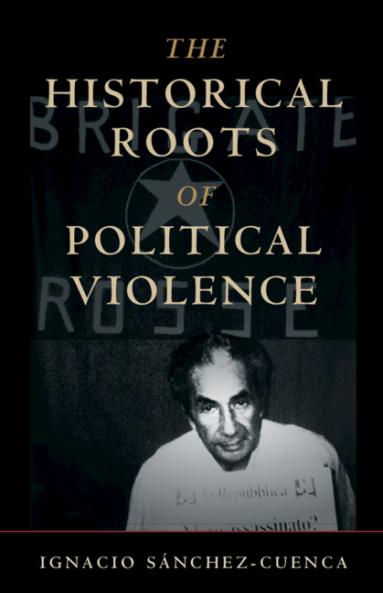 The Historical Roots of Political Violence