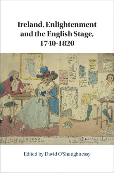 Ireland Enlightenment and the English Stage 1740-1820