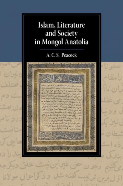 Islam Literature and Society in Mongol Anatolia