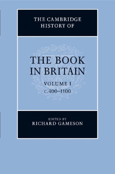 The Cambridge History of the Book in Britain
