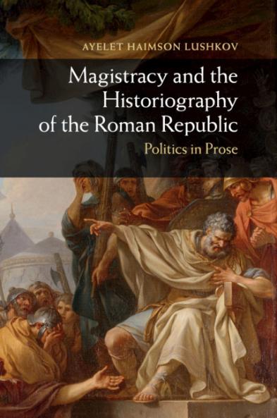 Magistracy and the Historiography of the Roman Republic