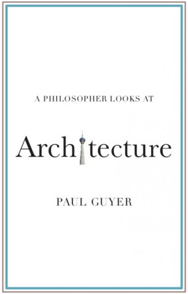 A Philosopher Looks at Architecture