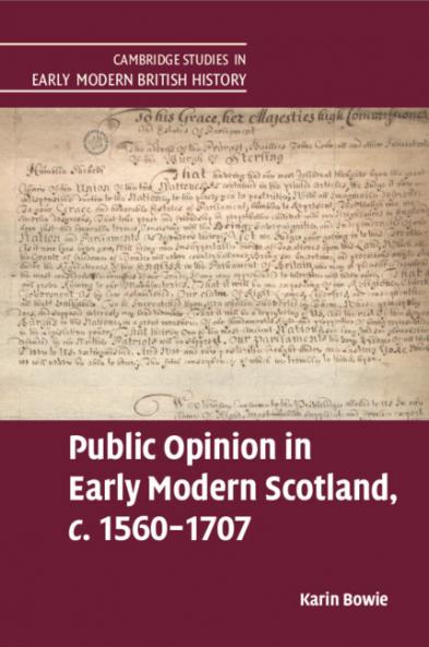 Public Opinion in Early Modern Scotland c.1560-1707