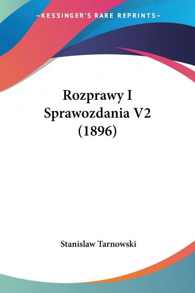 Rozprawy I Sprawozdania V2 (1896)