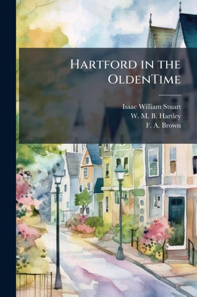 Hartford in the OldenTime