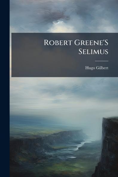 Robert Greene'S Selimus