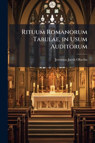 Rituum Romanorum Tabulae in Usum Auditorum