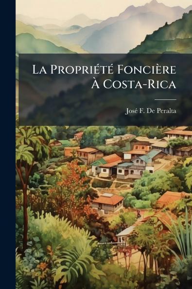 La Propriété Foncière À Costa-Rica