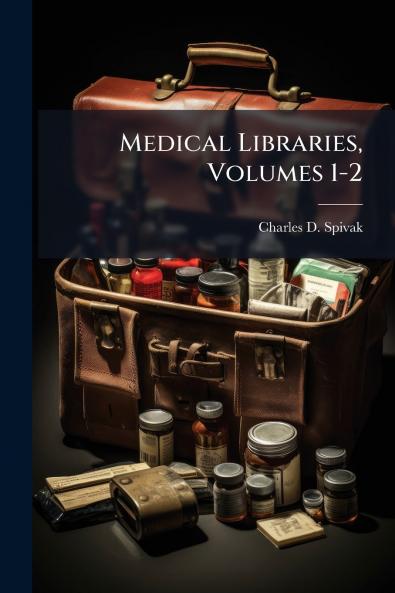 Medical Libraries Volumes 1-2